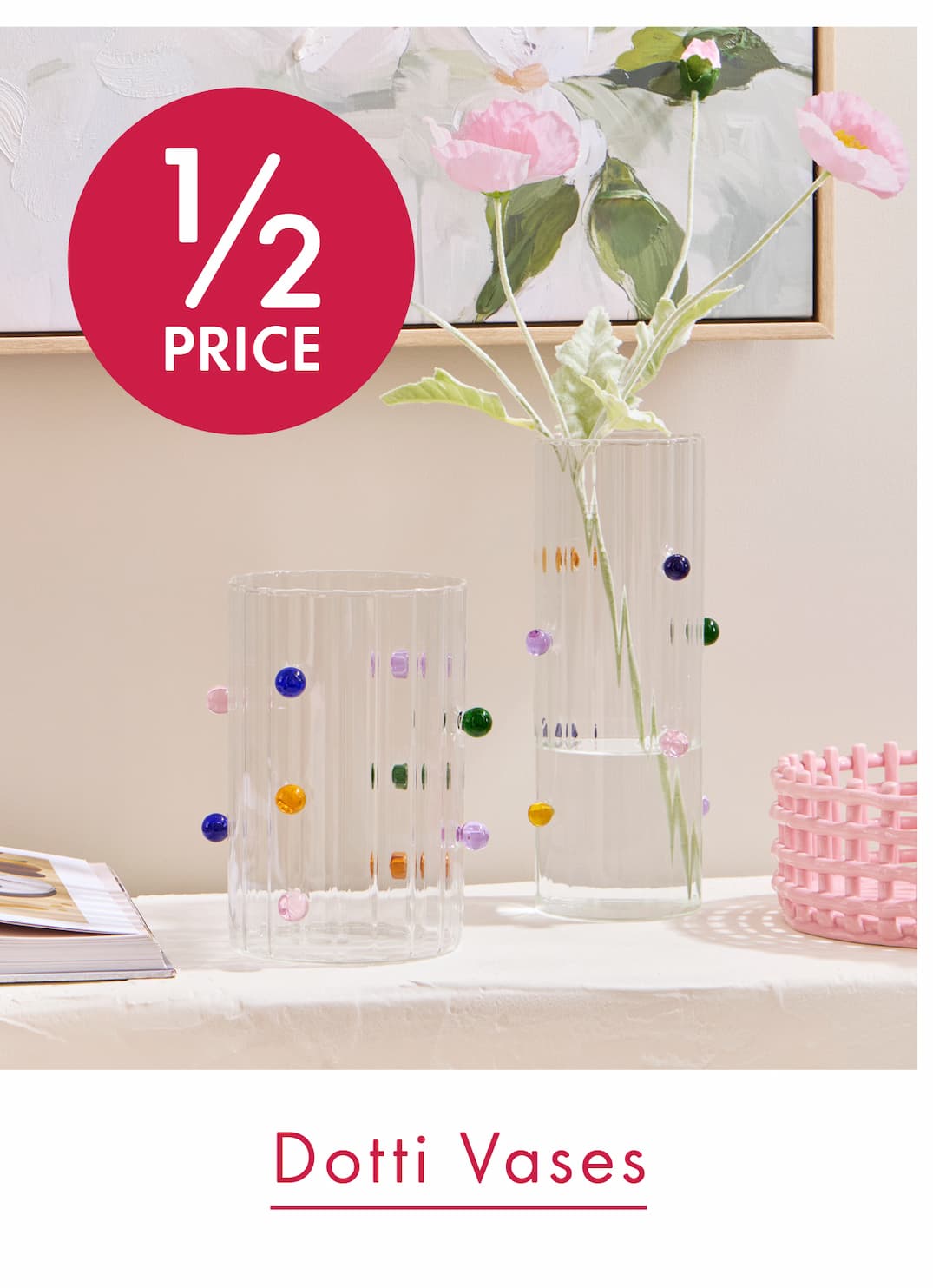 1/2 Price Dotti Vases