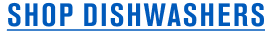 Shop Dishwashers
