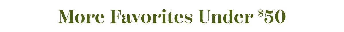 More Favorites Under $50
