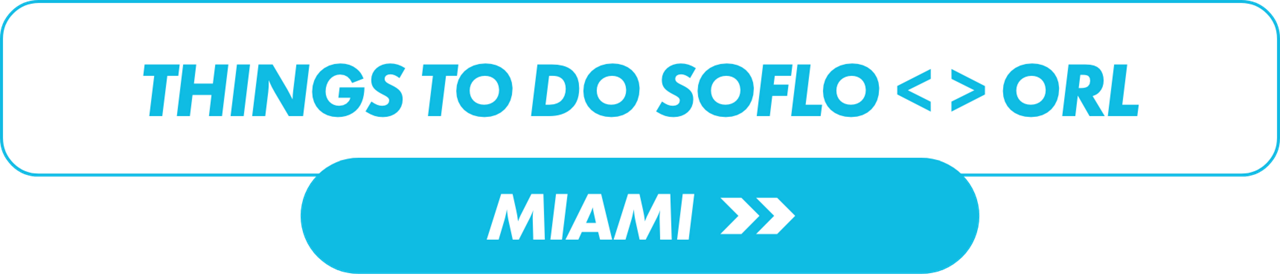 Rectangular digital banner with the text "THINGS TO DO SOFLO <> ORL" in bold cyan letters on a white background. Below, a cyan pill-shaped button features the word "MIAMI" followed by two right-pointing arrows. The design uses a clean, modern style with bright cyan and white colors against a black backdrop. The graphic suggests travel or activities between South Florida and Orlando, highlighting Miami as a destination.