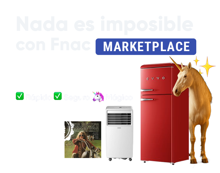 NADA ES IMPOSIBLE CON FNAC MARKETPLACE. MULTIPLICA TUS OPCIONES CON VENDEDORES INDEPENDIENTES