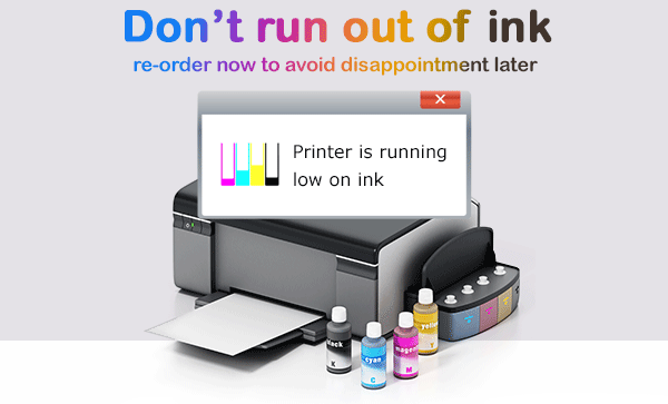 Re-order your ink on time
