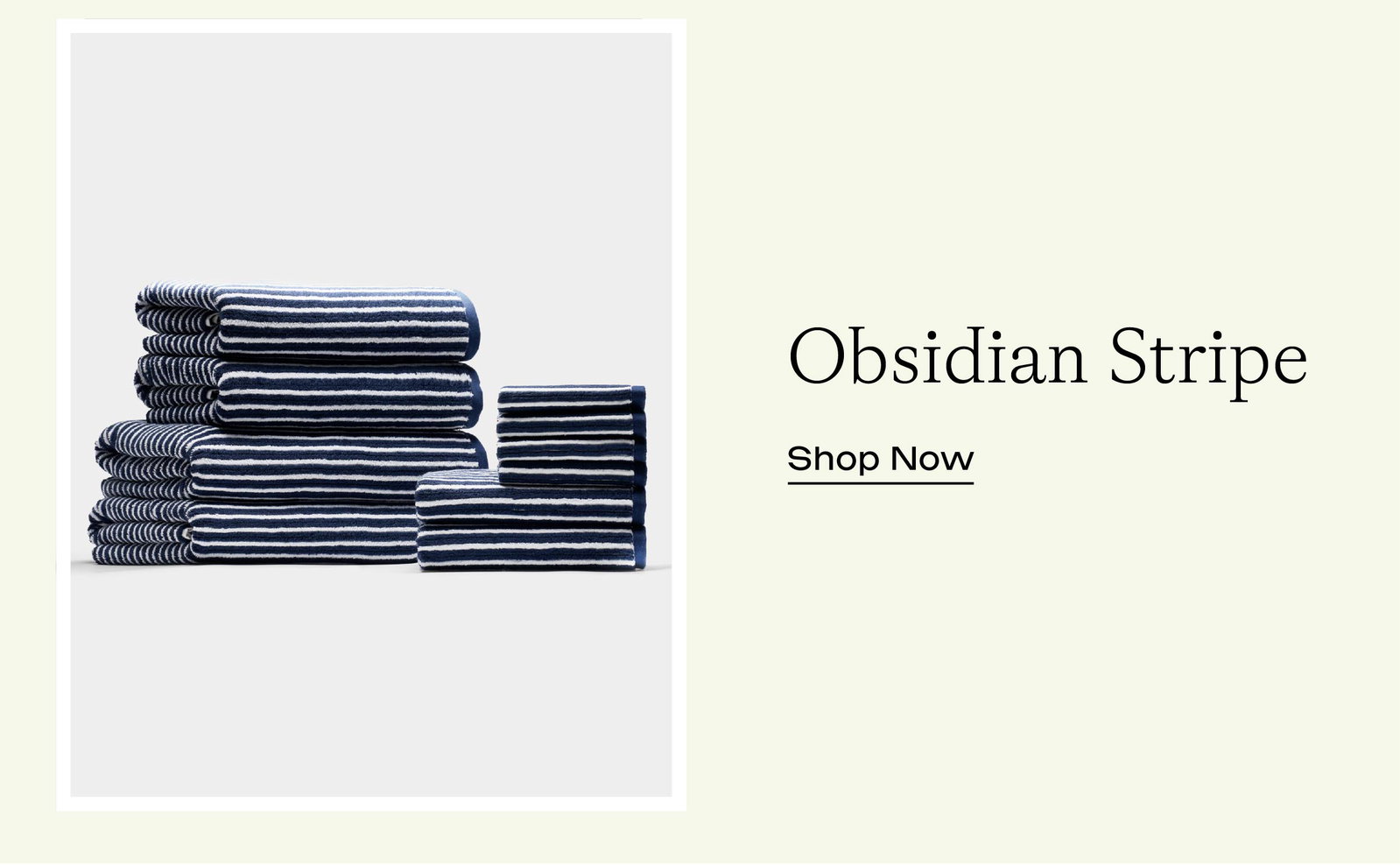SHOP OBSIDIAN STRIPE