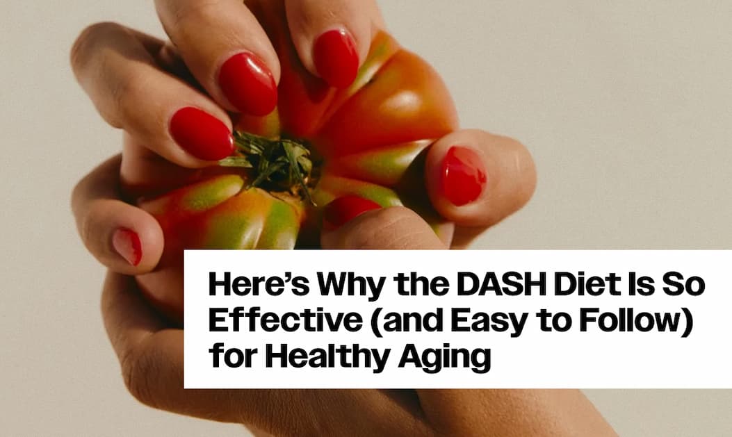 The DASH Diet, Explained: What It Is, What You Eat, and Who It's For