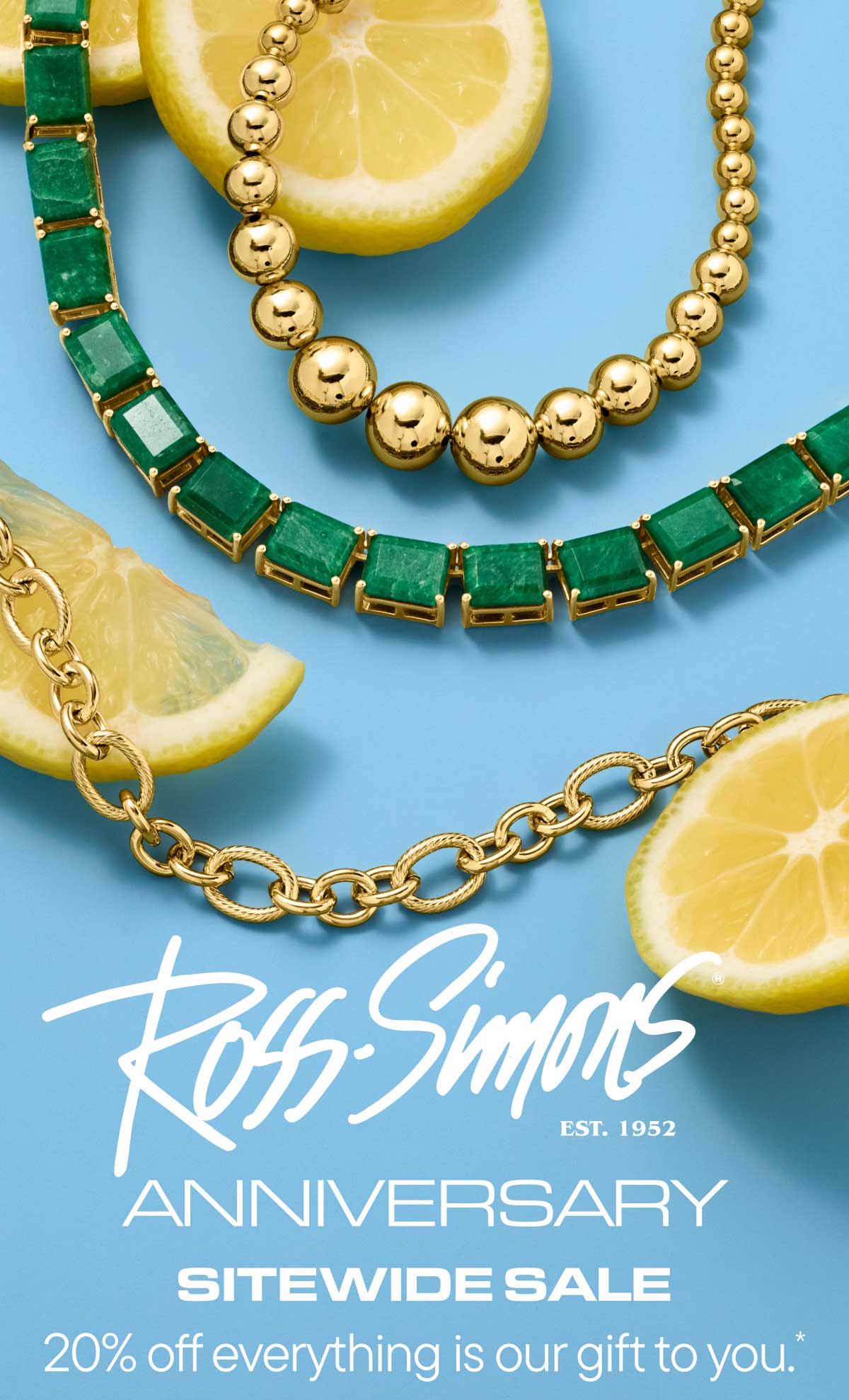 Ross-Simons Anniversary Sitewide Sale. 20% off everything is our gift to you*
