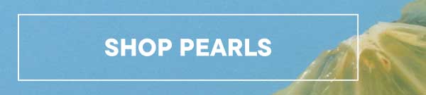 Shop Pearls