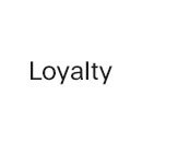 Loyalty