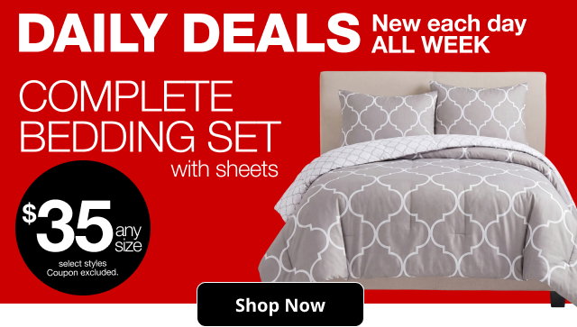 Daily Deals | New each day ALL WEEK |COMPLETE BEDDING SET with sheets | $35 any sizes select styles | Coupon excluded. | Shop Now