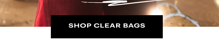 Clear Bags have arrived!