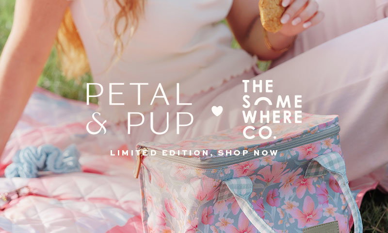 Petal & Pup x The Somewhere Co.