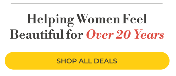 Helping Women Feel beautiful for Over 20 Years