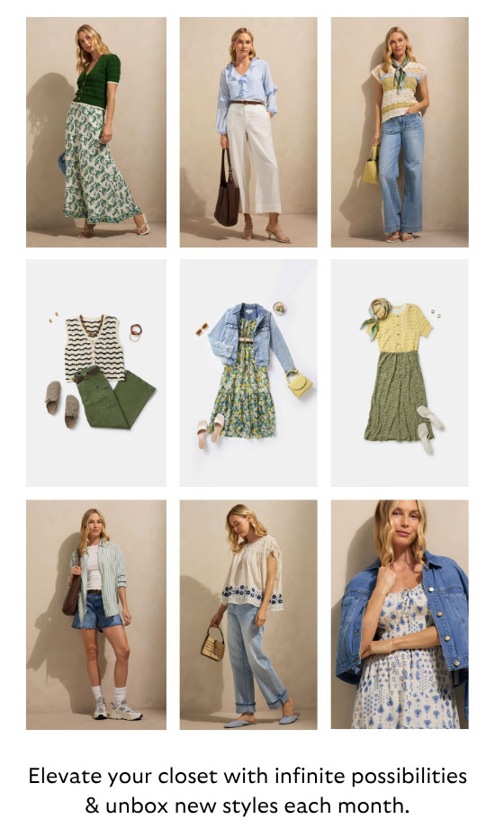Elevate your closet with infinite possibilities and unbox new styles each month.