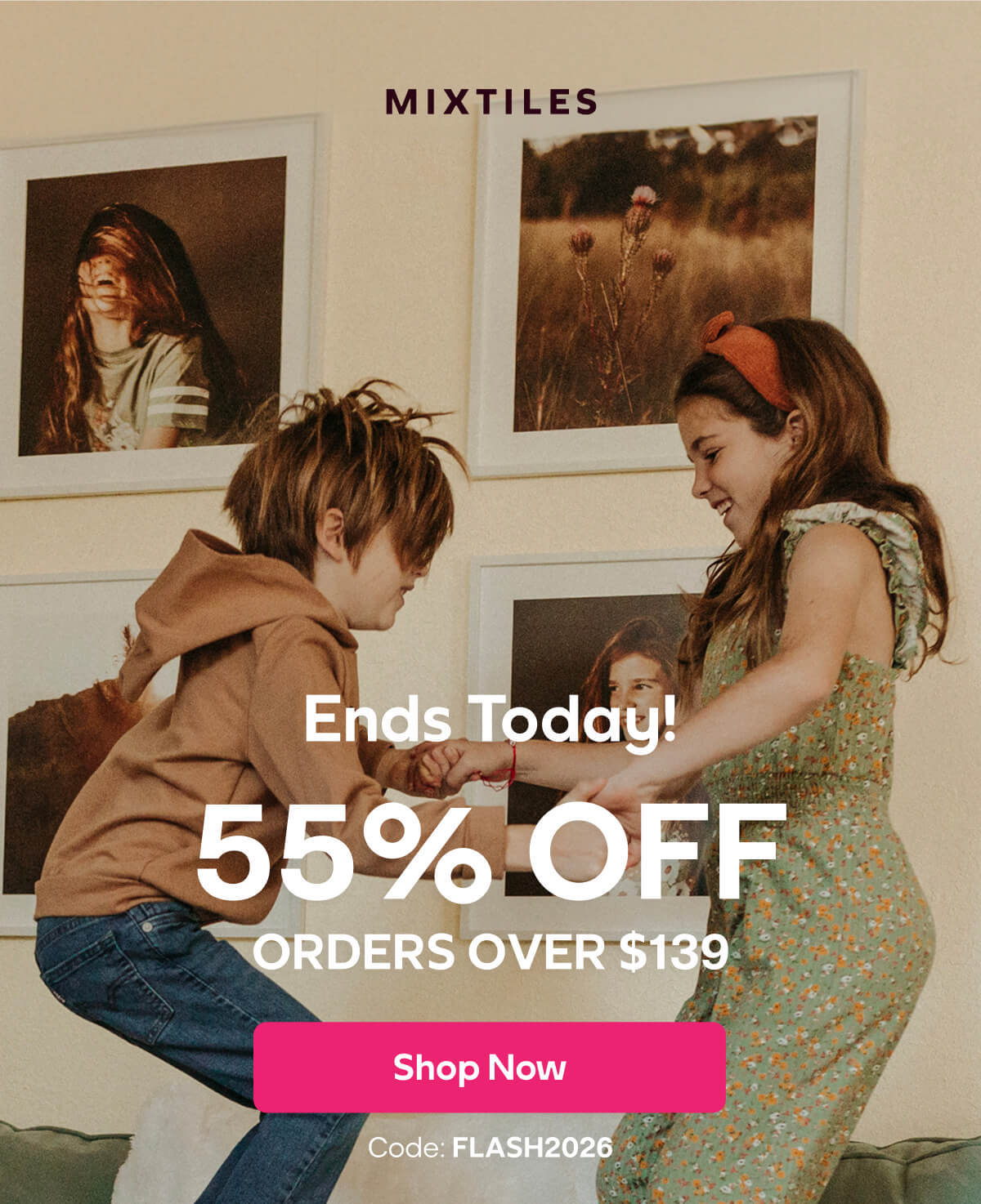 [MIXTILES] Last day to save big with Mixtiles. | ORDER NOW