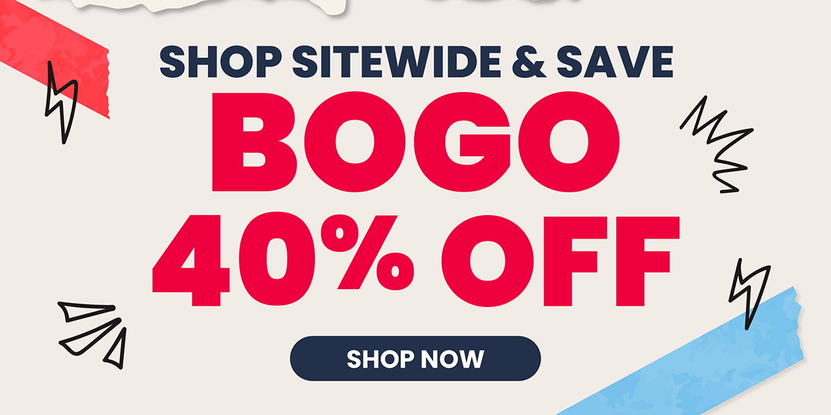 Shop SItewide & Save BOGO 40% Off - Shop Now