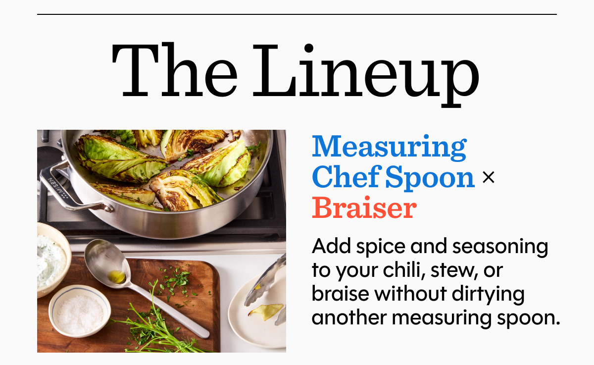 Add spice and seasoning to your chili, stew, or braise without dirtying another measuring spoon.