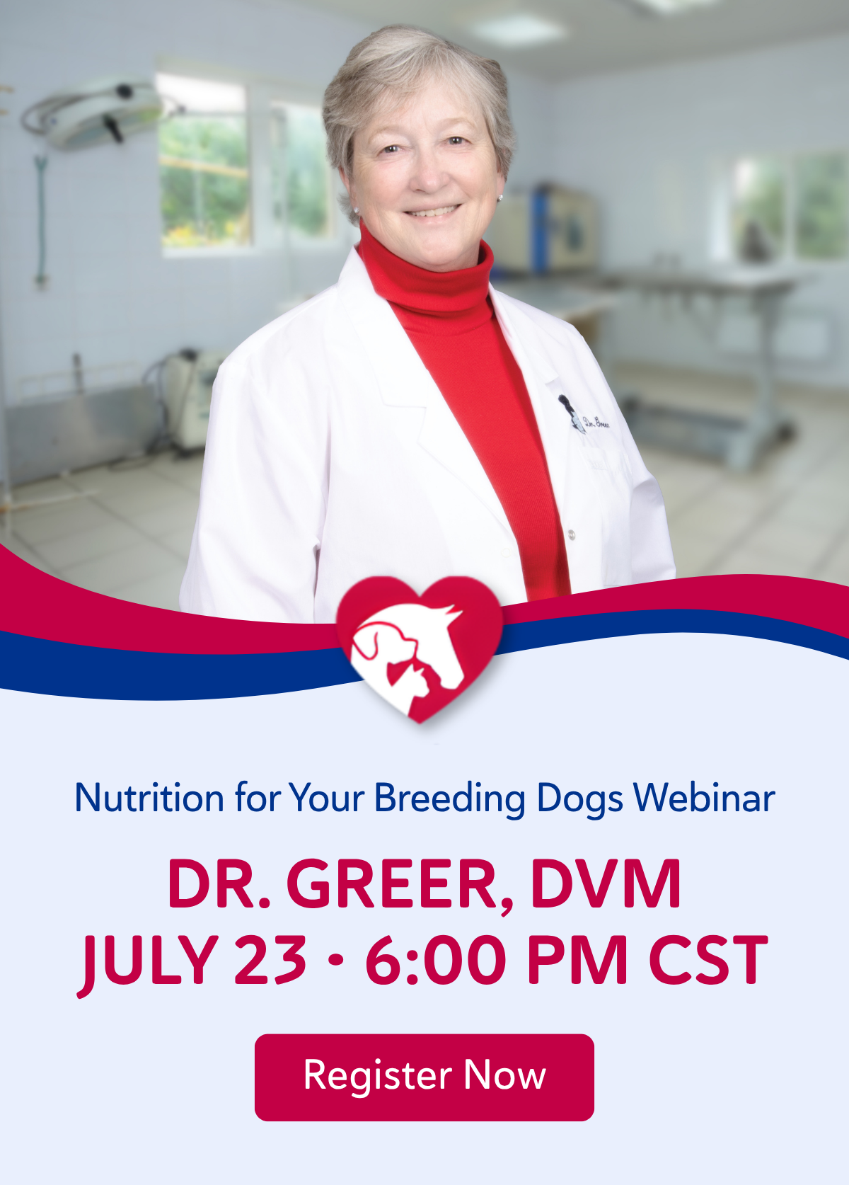 Nutrition for Your Breeding Dogs Webinar Dr. Greer DVM July 23 • 6:00 PM CST
