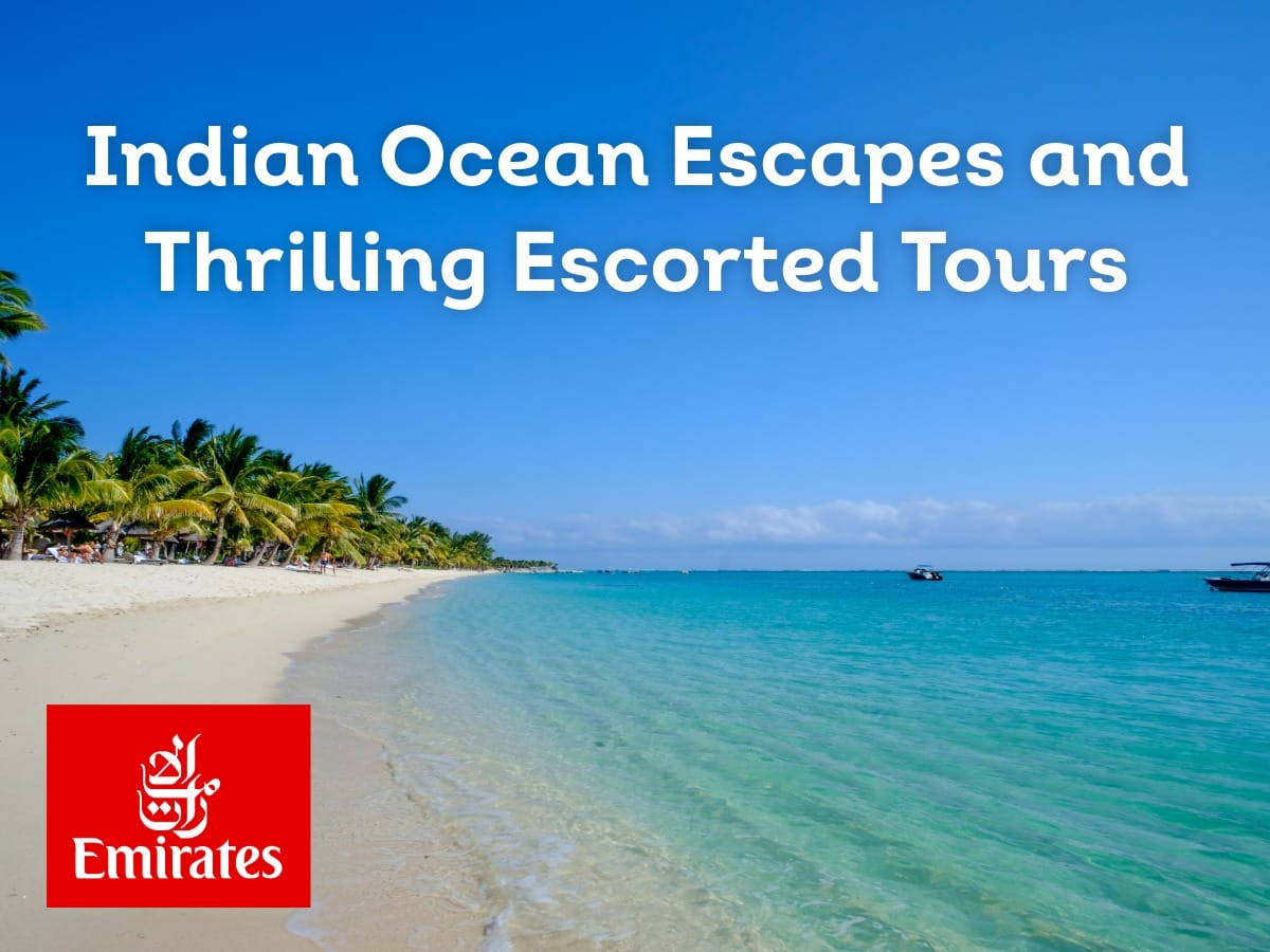 Indian Ocean Escapes and Thrilling Escorted Tours