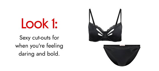 Look 1. Sexy cut-outs for when you are feeling daring and bold.