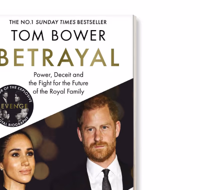 Betrayal by Tom Bower | Power, Deceit and the Fight for the Future of the Royal Family | The No.1 Sunday Times Bestseller