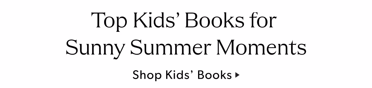 Top Kids' Books for Sunny Summer Moments | Shop Kids' Books