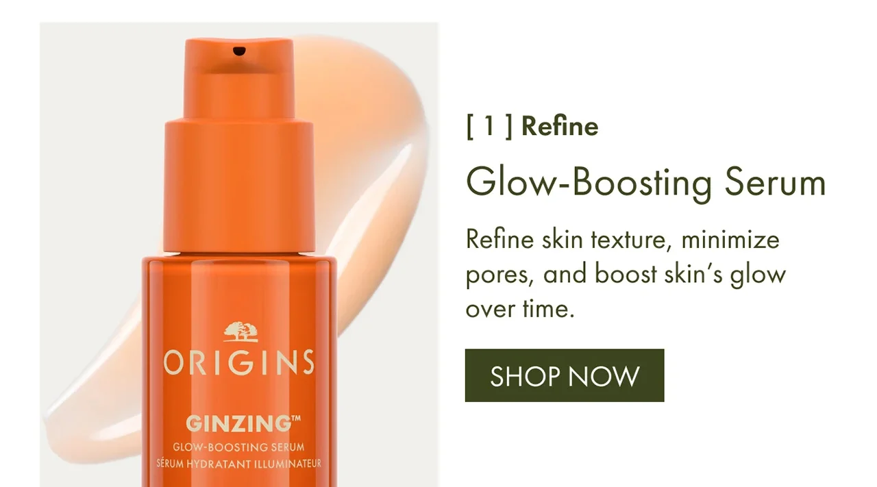 [1] Refine | Glow-Boosting Serum | Refine skin texture, minimize pores, and boost skin's glow over time. | SHOP NOW 