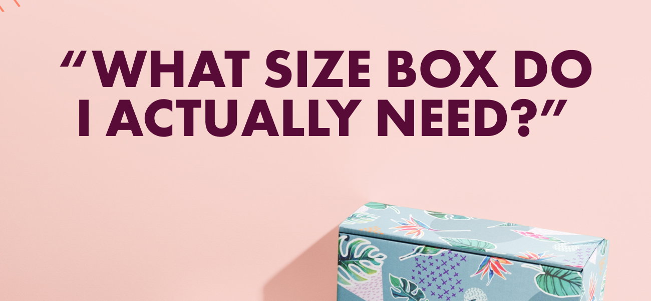 What Size Box Do I Actually Need?