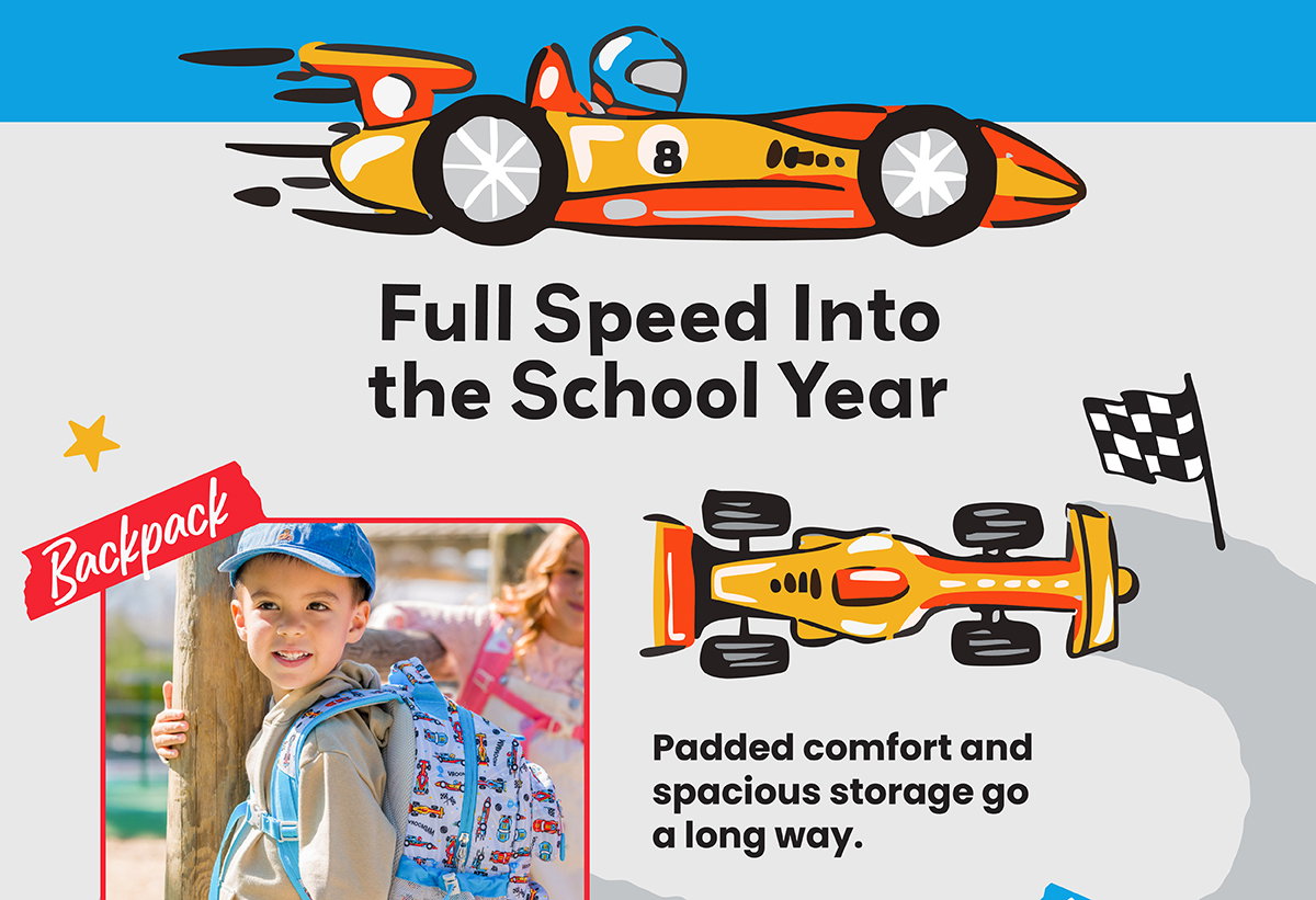 Full Speed Into The School Year | Backpack - Padded Comfort And Spacious Storage Go A Long Way