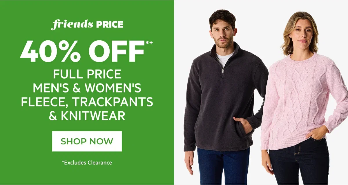 40% off full price mens & womens fleece trackpants & knitwear