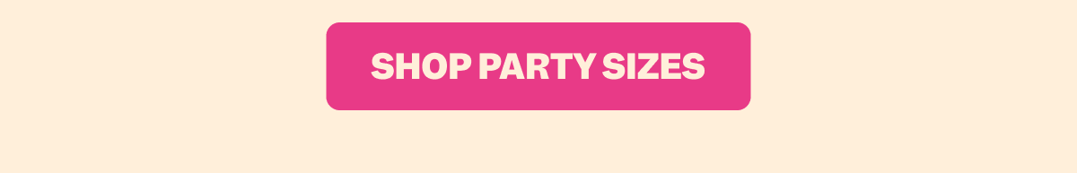 SHOP PARTY SIZES
