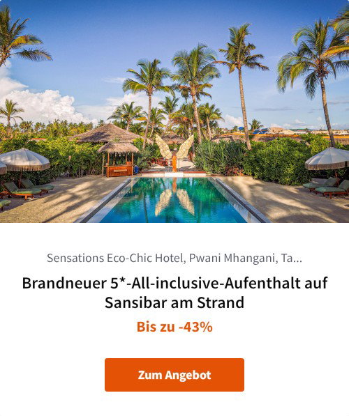 Brandneuer 5*-All-inclusive-Aufenthalt auf Sansibar am Strand