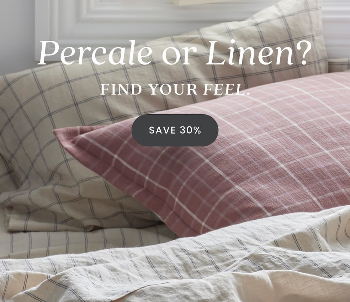Percale or linen? Find your feel