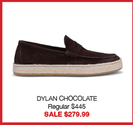 DYLAN CHOCOLATE Regular $445 SALE $279.99