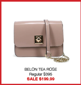 BELON TEA ROSE Regular $395 SALE $199.99
