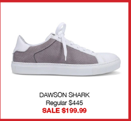 DAWSON SHARK Regular $445 SALE $199.99