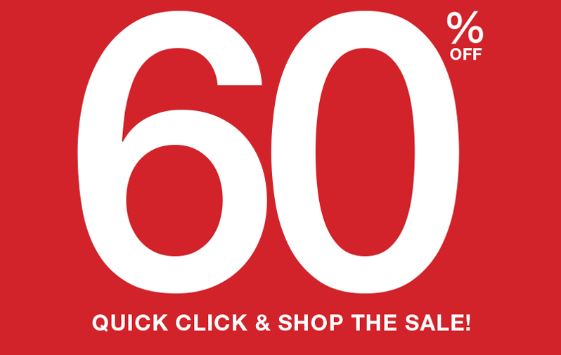 Summer Sale! NOW UP TO 60% OFF QUICK CLICK & SHOP THE SALE!