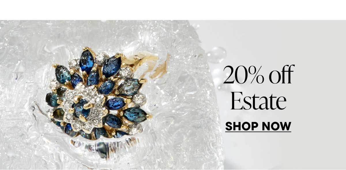 20% off Estate. Shop Now