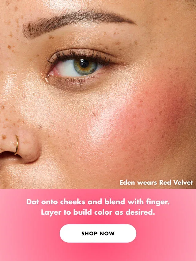 Dot onto cheeks and blend with finger.Layer to build color as desired. 