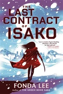 The Last Contract of Isako, by Fonda Lee
