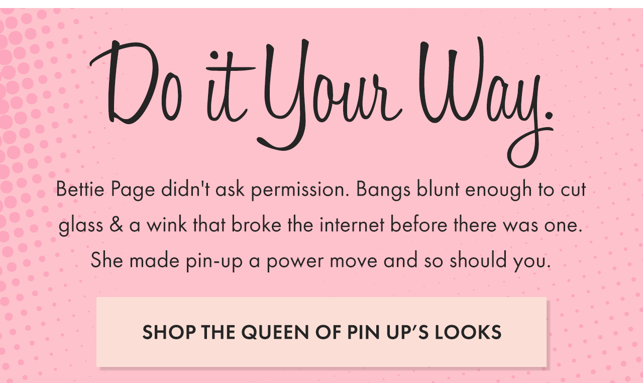 Bettie Page Edit: The Queen of Pin Up