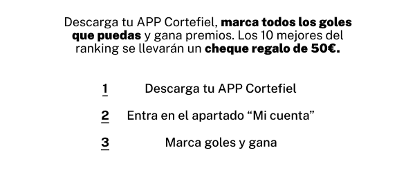DESCARGA TU APP CORTEFIEL