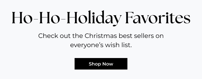 Christmas Came Early! Shop Early & Save On Holiday Favorites
