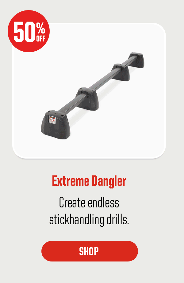 Product Block 3: Extreme Dangler Create endless stickhandling drills. CTA: SHOP