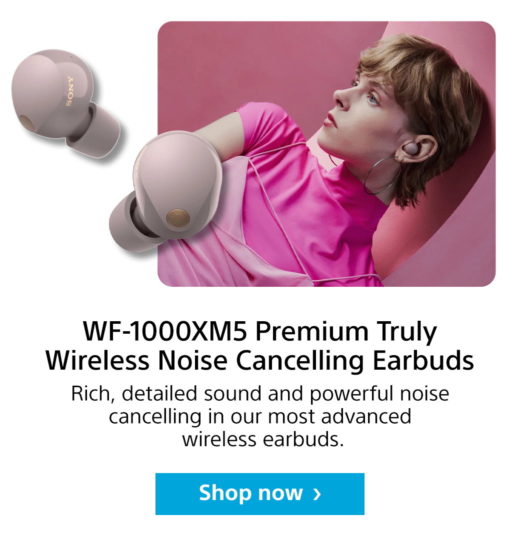 WF-1000XM5 Premium Truly Wireless Noise Cancelling Earbuds | Rich, detailed sound and powerful noise cancelling in our most advanced wireless earbuds. Shop now