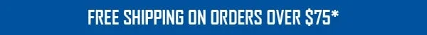 FREE SHIPPING ON ORDERS OVER $75*