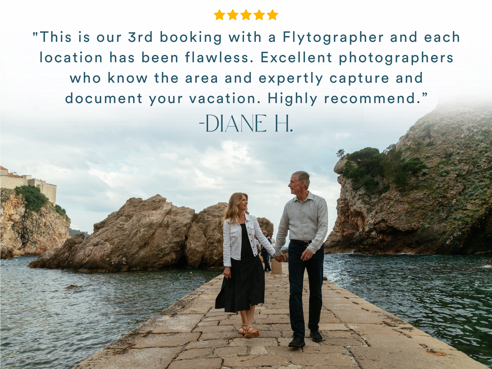 Testimonial: "This is our 3rd booking with a Flytographer and each location has been flawless. Excellent photographers who know the area and expertly capture and document your vacation. Highly recommend.”
