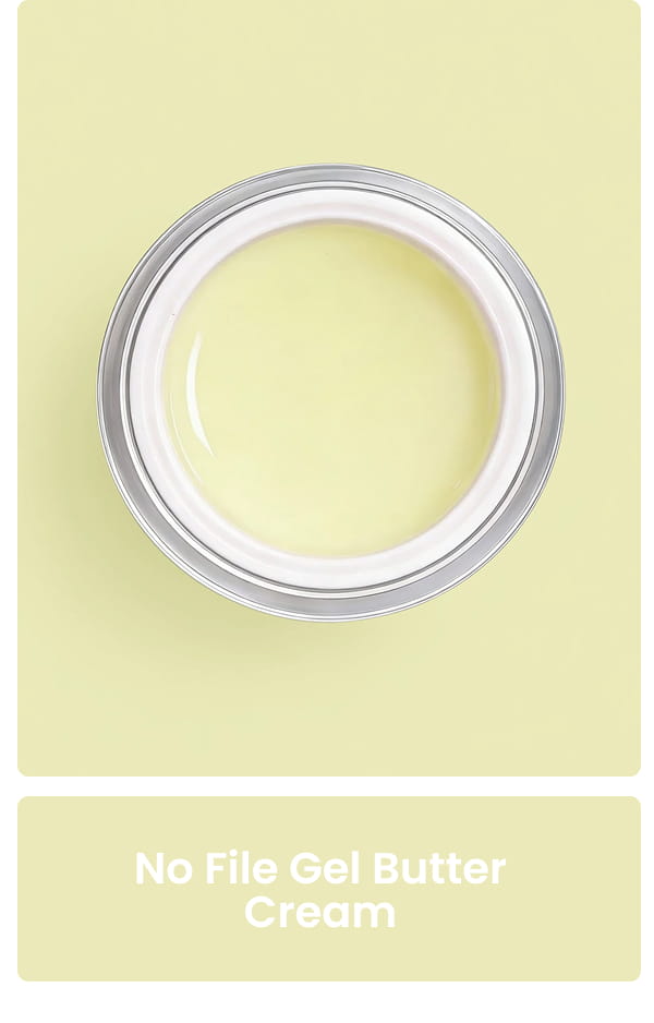 No File Gel Butter Cream
