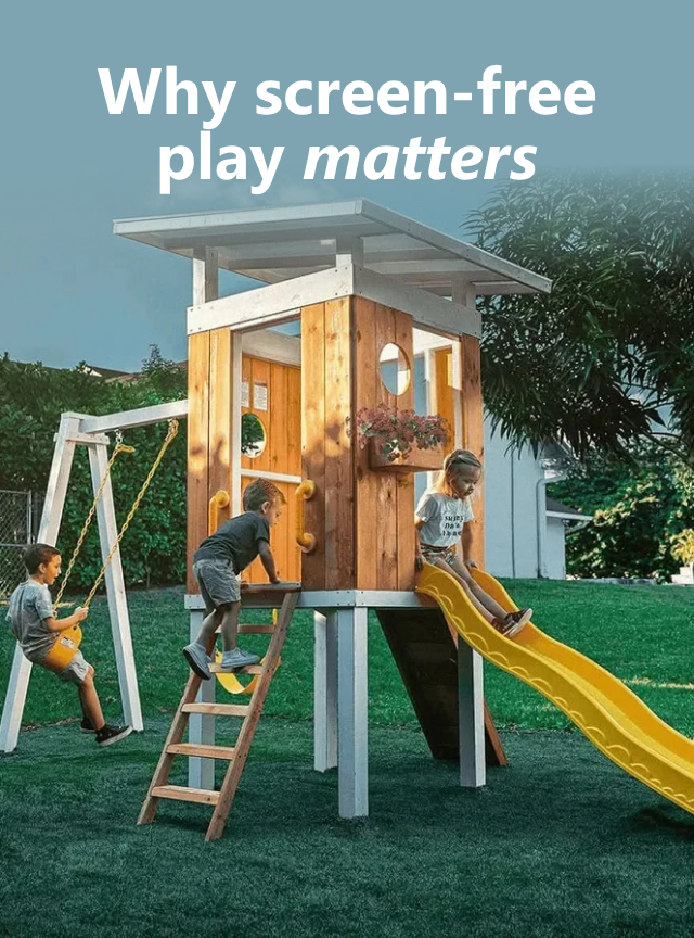 Why screen-free play matters