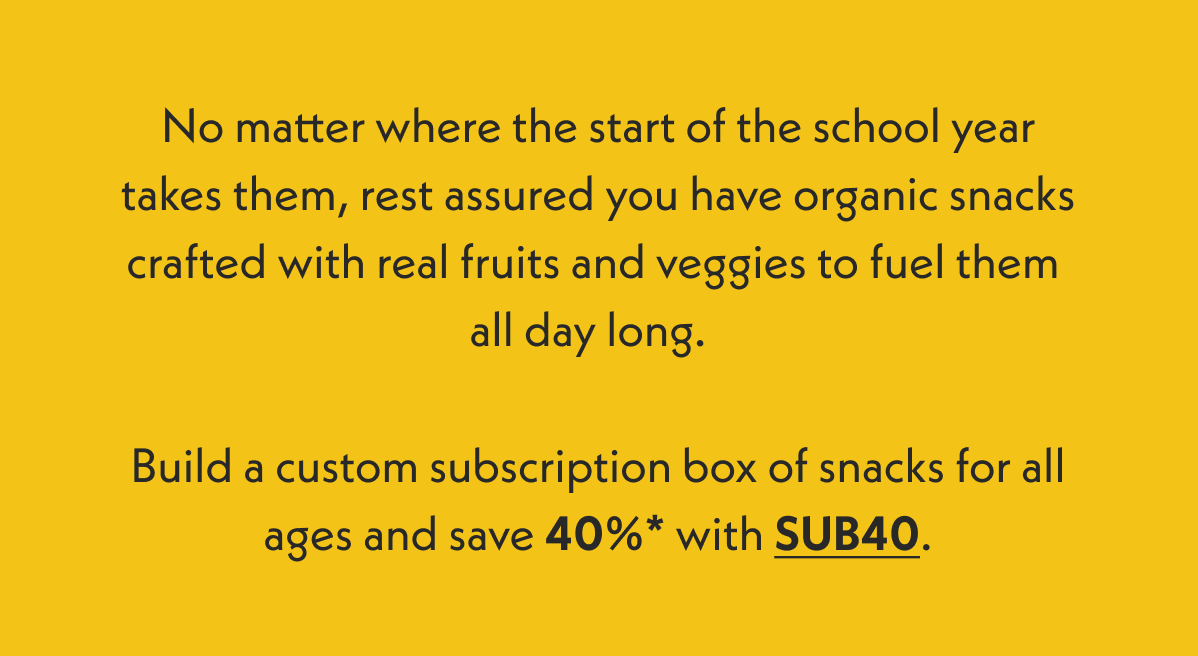 No matter where the start of the year takes them, rest assured you have organic snacks crafted with real fruits and veggies.