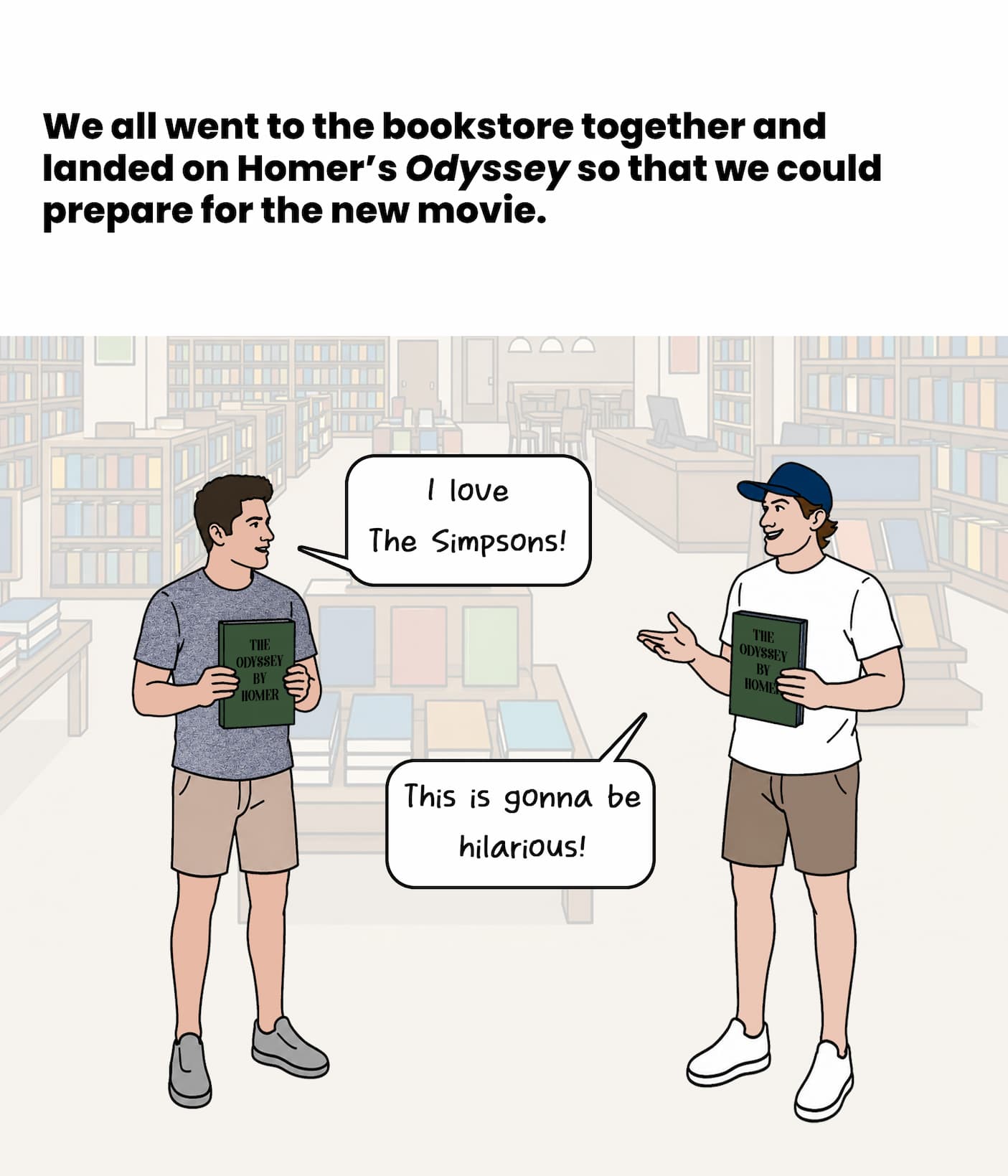 We all went to the bookstore and landed on The Odyssey