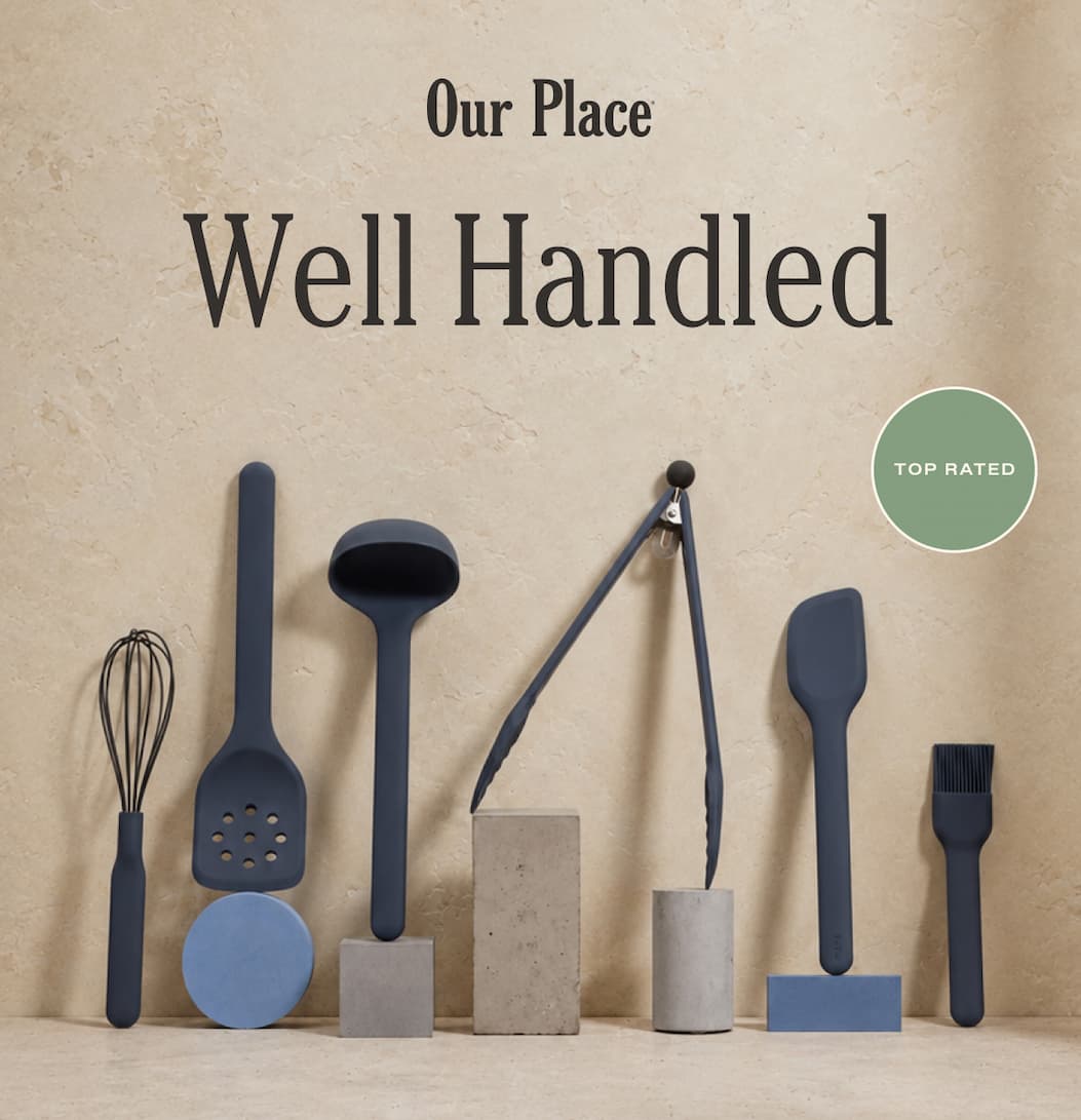 Our Place | Well Handled | TOP RATED